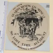 Coal Mining Sticker Quarto Mining Co Mine #4 No Lost Time AccidentEnter Jun 1984