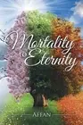 Mortality to Eternity by Affan (English) Paperback Book