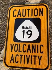 HAWAII VOLCANO Highway 19 road sign 18"x12" - DOT specs - Caution falling ash