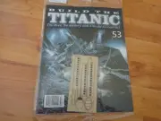 1/250 HACHETTE BUILD THE TITANIC MODEL SHIP ISSUE 53 INC PART PICTURED
