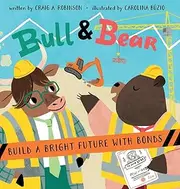 Bull & Bear Build a Bright Future With Bonds
