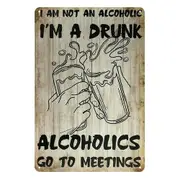 2x Beer I'm A Drunk Alcoholics Go To Meetings Tin Metal Sign Rustic Vintage