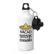 Nacho Average Astronomer Sports Water Bottle Funny Best Awesome Astronomy Stars