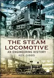 The Steam Locomotive: An Engineering History