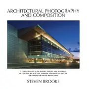 Architectural Photography and Composition by Steven Brooke