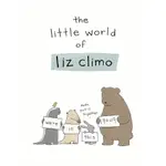 THE LITTLE WORLD OF LIZ CLIMO(精裝)/LIZ CLIMO【禮筑外文書店】