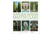 Garden Design Master Class by Carl Dellatore