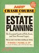 AARP Crash Course in Estate Planning: The Essential Guide to Wills, Trusts, and Your Personal Legacy