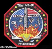 NROL-16 TITAN IV B-30-PROMETHEUS- NRO USAF DOD CLASSIFIED SATELLITE Launch PATCH