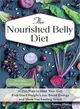The Nourished Belly Diet ─ 21-Day Plan to Heal Your Gut, Kick-Start Weight Loss, Boost Energy and Have You Feeling Great