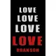 Love Love Love LOVE Branson: Personalized Journal for the Man I Love