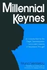 Millennial Keynes: The Origins, Development and Future of Keynesian Economics by