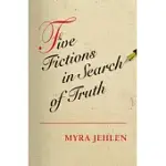 FIVE FICTIONS IN SEARCH OF TRUTH