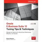 ORACLE E-BUSINESS SUITE 12 TUNING TIPS & TECHNIQUES ― MANAGE & OPTIMIZE FOR WORLD/RICHARD BINGHAM【三民網路書店】