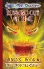 Time Grafters Book 1: Running Out of Time: Origins Book 1 by Pg Somerset (Englis