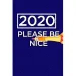 2020 PLEASE BE NICE: PERSONALIZED ADDRESS BOOK TO ORGANIZE YOUR CONTACTS THIS 2020 - UNIQUE GIFT TO KEEP YOUR FRIENDS ORGANIZED