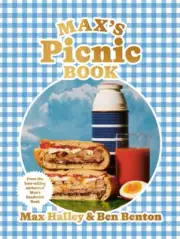 Max's Picnic Book: An Ode to the Art of Eating Outdoors Recipe Cookery Idea Book