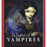 WISDOM OF THE VAMPIRES: ANCIENT WISDOM FROM THE CHILDREN OF THE NIGHT