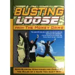 ［近全新］BUSTING LOOSE FROM THE MONEY GAME  ROBERT SCHEINFELD