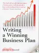 Writing a Winning Business Plan: Not Only How to Prepare a Business Plan but Also the Basics of How to Start Up a Business
