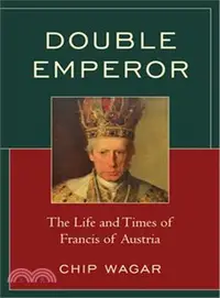 在飛比找三民網路書店優惠-Double Emperor ― The Life and 
