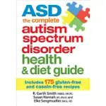 ASD: THE COMPLETE AUTISM SPECTRUM DISORDER HEALTH & DIET GUIDE