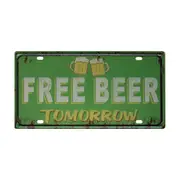 Tin Sign Free Beer Tomorrow Metal Tin Sign Vintage Retro Man Cave 150x300mm