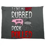 Butt Rubbed & My Pork Pulled Bbq Meat Grilling Bbq Grill Microfiber Sports Towel