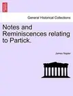Napier - Notes and Reminiscences relating to Partick. - New paperback - T555z