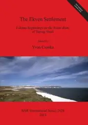 The Ekven Settlement: Eskimo beginnings on the Asian shore of Bering Strait by Y