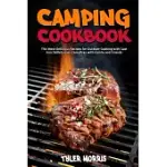 CAMPING COOKBOOK: THE MOST DELICIOUS RECIPES FOR OUTDOOR COOKING WITH CAST IRON SKILLETS OVER CAMPFIRES WITH FAMILY AND FRIENDS