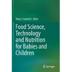 FOOD SCIENCE, TECHNOLOGY AND NUTRITION FOR BABIES AND CHILDREN