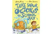 Take Your Octopus to School Day - Hardcover Book