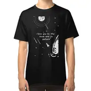 Love you to the Moon and to Saturn Text T-shirt