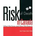 RISK OF DEATH IN CANADA: WHAT WE KNOW AND HOW WE KNOW IT