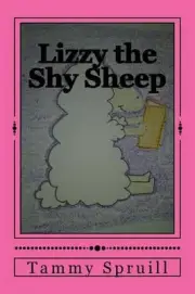 Lizzy the Shy Sheep: Treasure Book by Tammy Spruill (English) Paperback Book