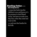 HUSTLING FATHER: COMPOSITION LINED NOTEBOOK JOURNAL FUNNY GAG GIFT FOR NEW DADS