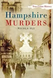 Hampshire Murders by Nicola Sly (2009-02-02)