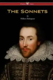 The Sonnets of William Shakespeare (Wisehouse Classics Edition), Brand New, F...