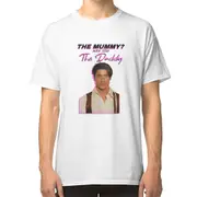 Brendan Fraser - The Mummy? More Like the Daddy T-Shirt T-shirt