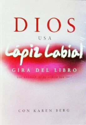 Dios Usa Lapiz Labial: DVD Gira Del Libro Los Angeles, 13 de Marzo del 2005