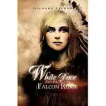 WHITE DOVE AND THE HEIRS OF FALCON RIDGE: AND THE HEIRS OF FALCON RIDGE