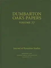 Dumbarton Oaks Papers, 77