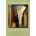 SACRED POWER, SACRED SPACE: AN INTRODUCTION TO CHRISTIAN ARCHITECTURE AND WORSHIP