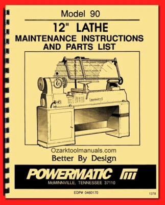 POWERMATIC Later Model 90 12" Wood Lathe Operating & Parts Manual '92 1378