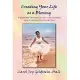 Creating Your Life As a Blessing: Forty-One Personal Stories With Lessons and Questions to Guide You