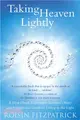 Taking Heaven Lightly：A Near Death Experience Survivor's Story and Inspirational Guide to Living in the Light