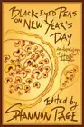 Black-Eyed Peas on New Year's Day: An Anthology of Hope by Page, Shannon