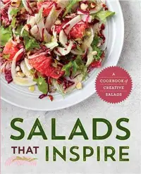 在飛比找三民網路書店優惠-Salads That Inspire ― A Cookbo