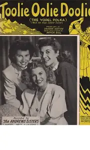 Andrews Sisters Toolie Oolie Doolie (The Yodel Polka) US Sheet Music 1946